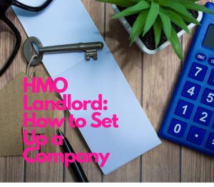 HMO Landlord: How to Set Up a Company in the UK